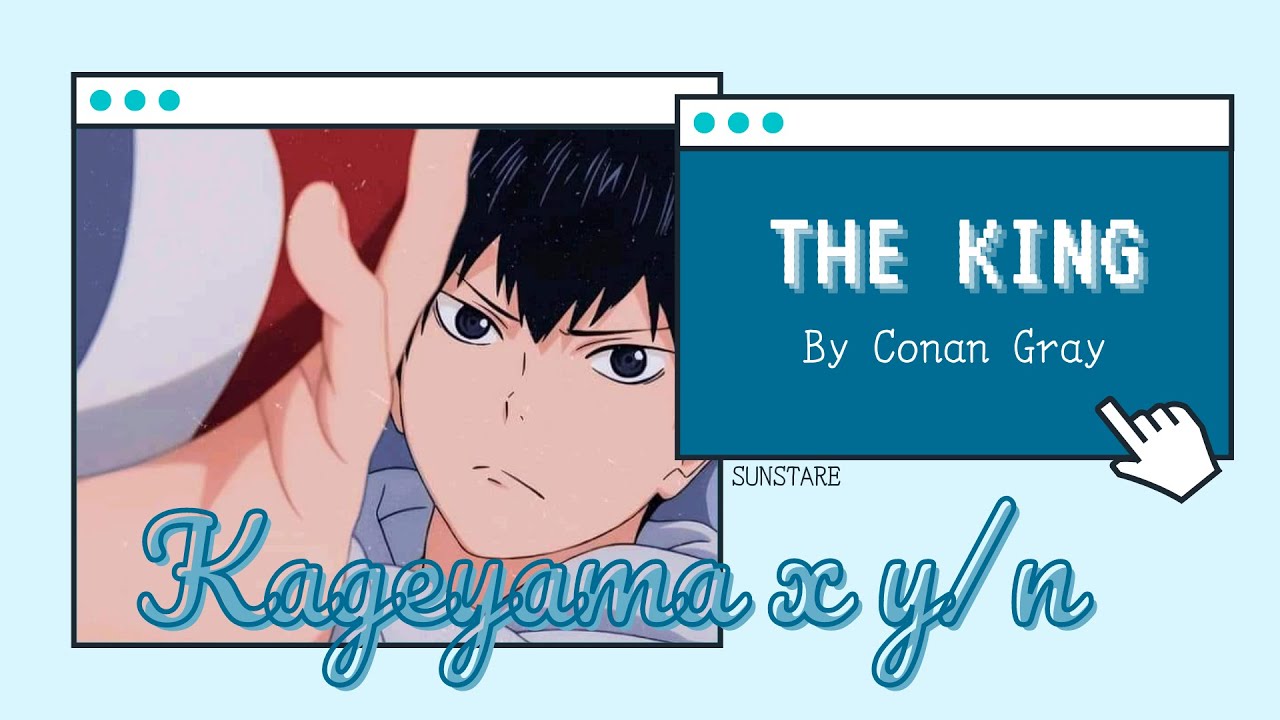 Haikyuu Texts | Kageyama x Y/N | The King by Conan Gray | Lyric Confession