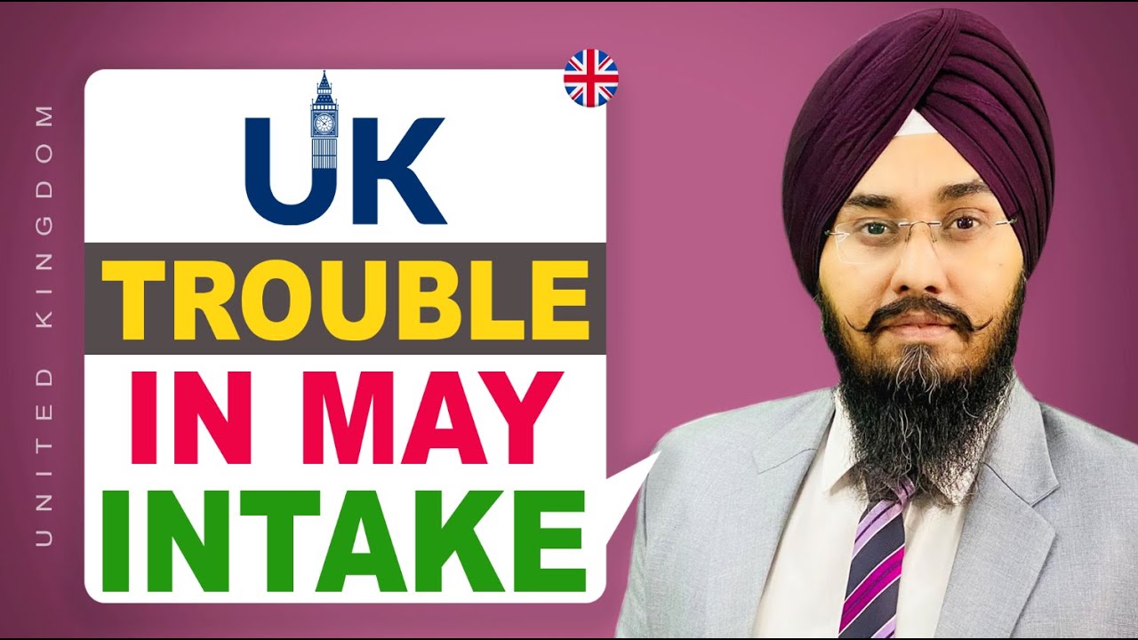 UK TROUBLE IN MAY INTAKE | STUDY VISA UPDATES 2022 | USA CANADA UK