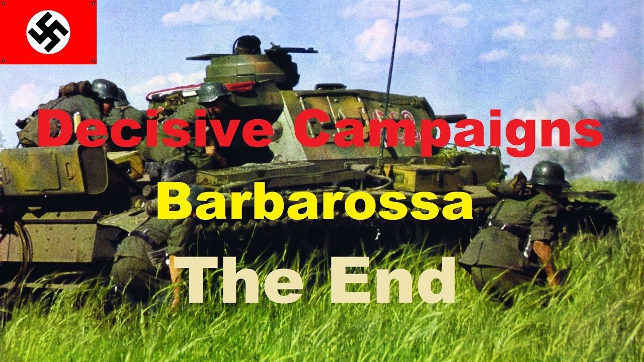Decisive Campaigns: Barbarossa - The End