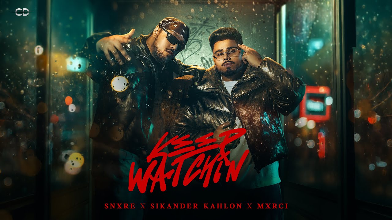 KEEP WATCHIN (Audio) Snxre & Sikander Kahlon | Mxrci | New Punjabi Songs | Latest Punjabi Songs 2026