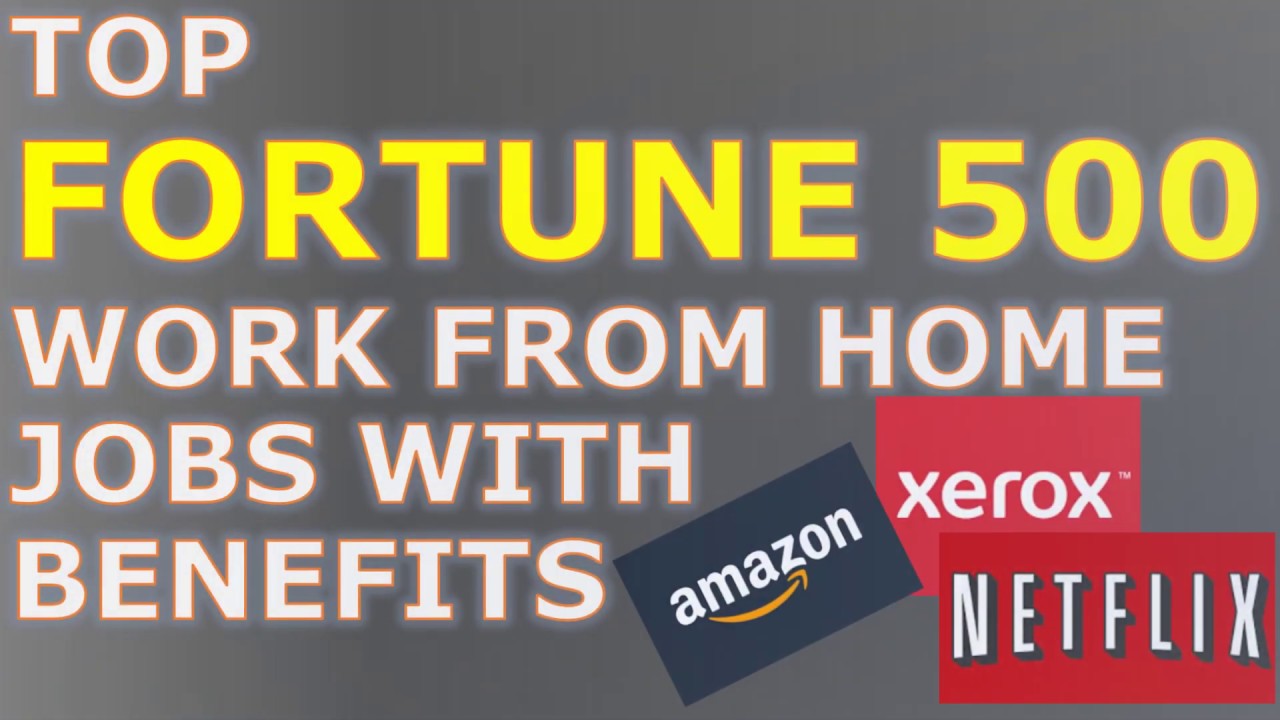 Top Fortune 500 Work From Home Jobs with Benefits  2019