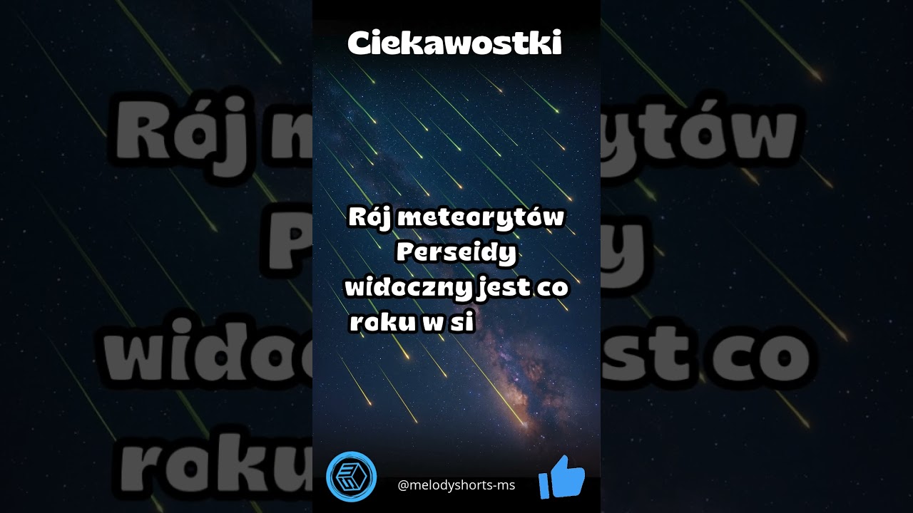 R&oacute;j meteoryt&oacute;w Perseidy widoczny jest co roku w sierpniu. #Ciekawostki #Fakty #Nauka #Shorts