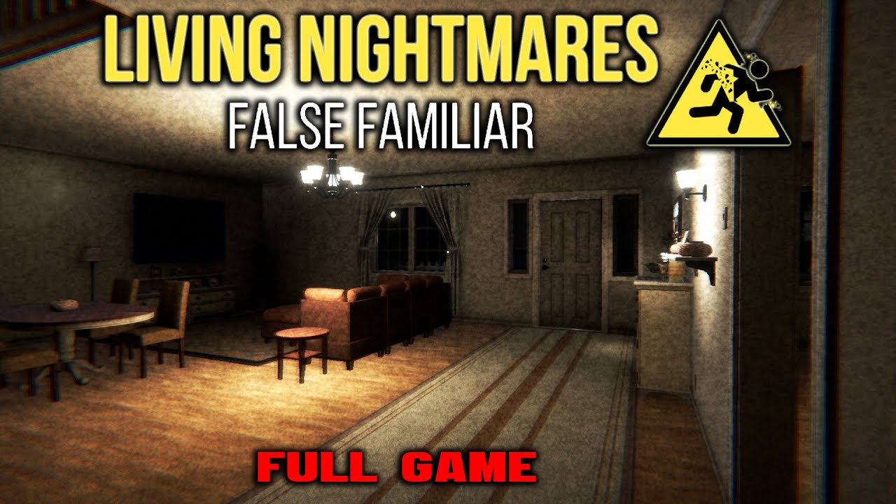 Living Nightmares - False Familiar | Walkthrough Gameplay | FULL GAME