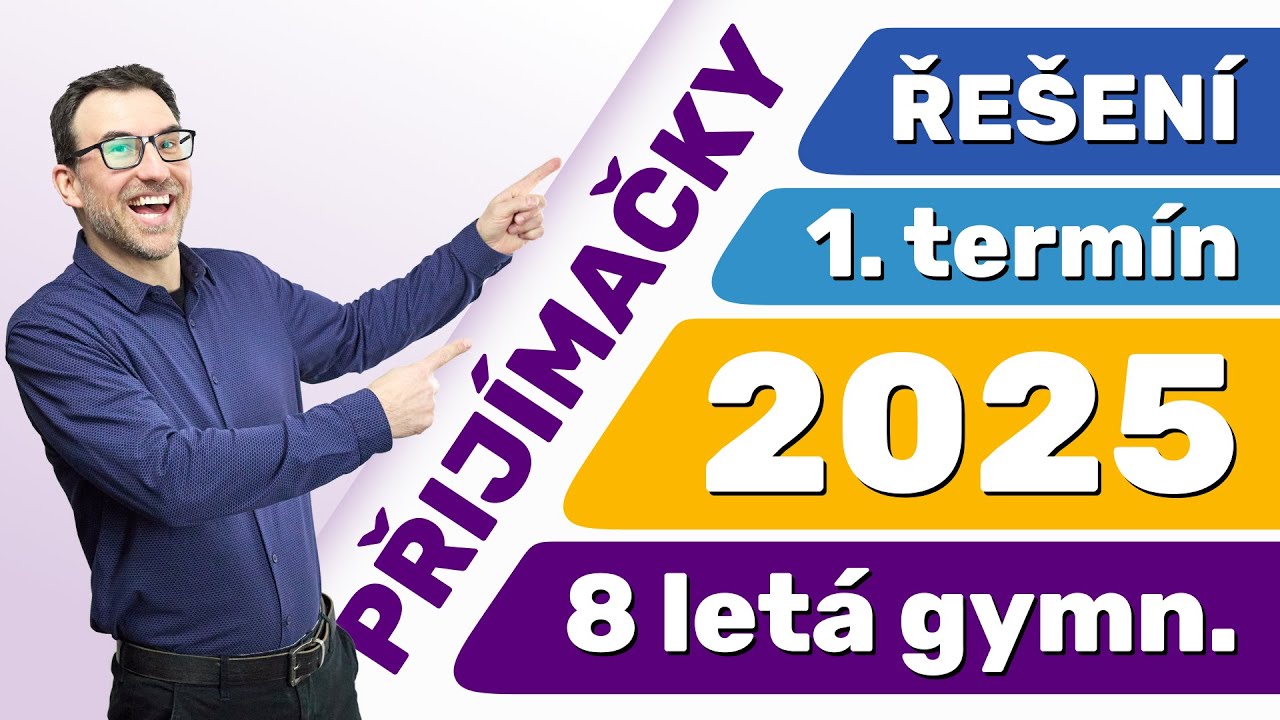 PŘIJÍMAČKY NA 8LETÁ GYMNÁZIA Z MATIKY - JARO 2025 - 1. TERMÍN - ŘEŠENÍ 🔴 Marek Valášek livestream
