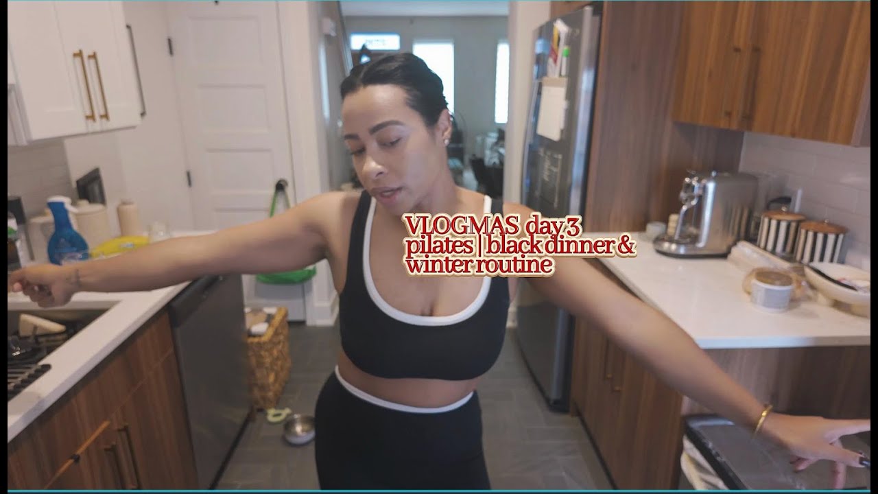 Vlogmas Day 3: Pilates | A Very Black Dinner | Wellness Priorities during Winter