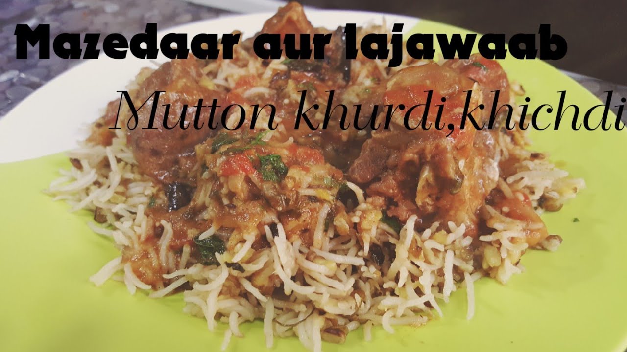 Mutton Khurdi, Khichdi/ Mutton Gravy In A Bohra Style(Bohra Recipe)