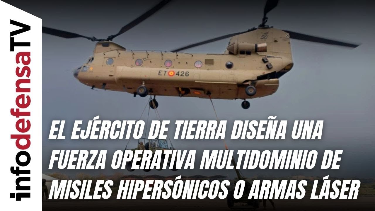 El Ejército de Tierra diseña una Fuerza Operativa Multidominio de misiles hipersónicos o armas láser