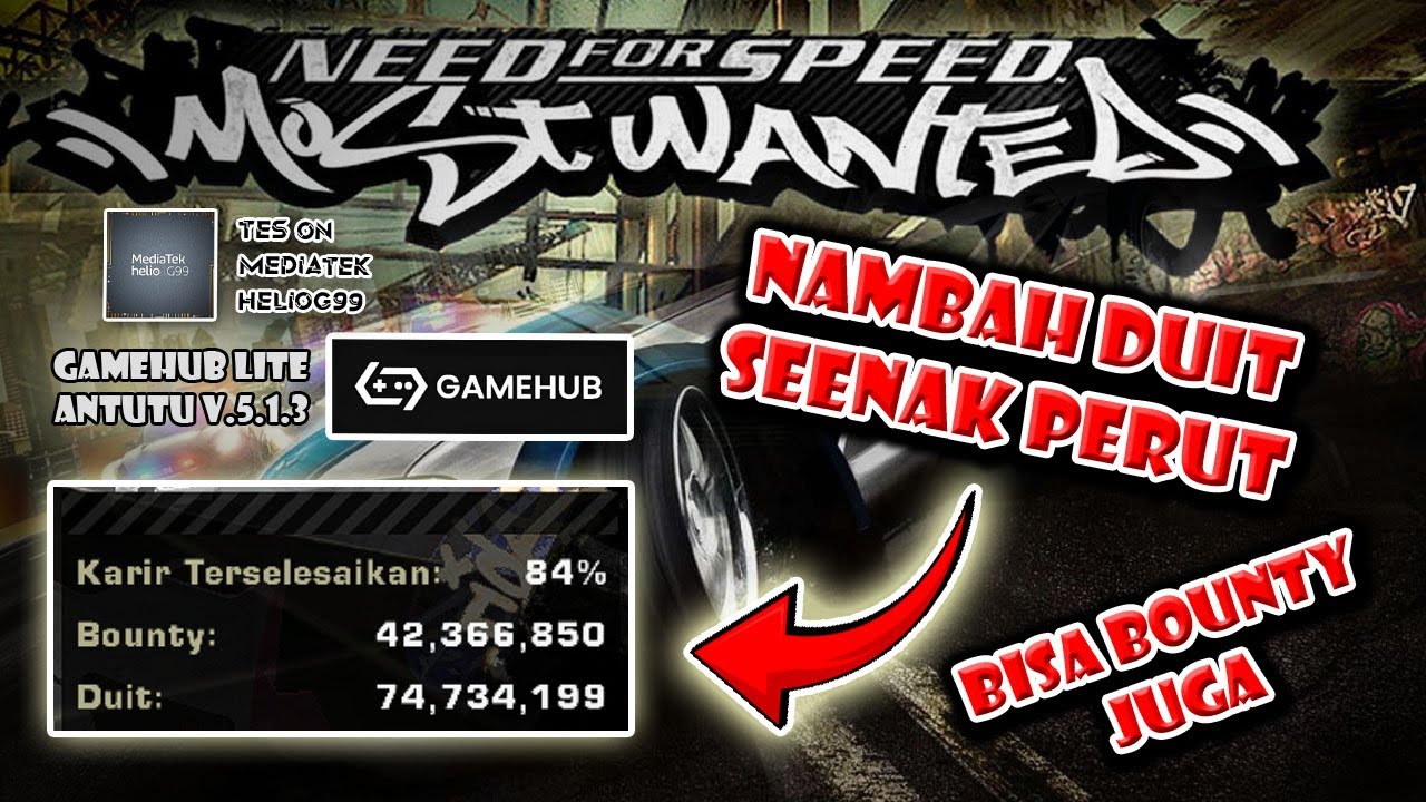 GINI NIH!!! NAMBAH DUIT DAN BOUNTY SEENAK PERUT - NFS MOST WANTED PC GAMEHUB LITE MEDIATEK HELIO G99