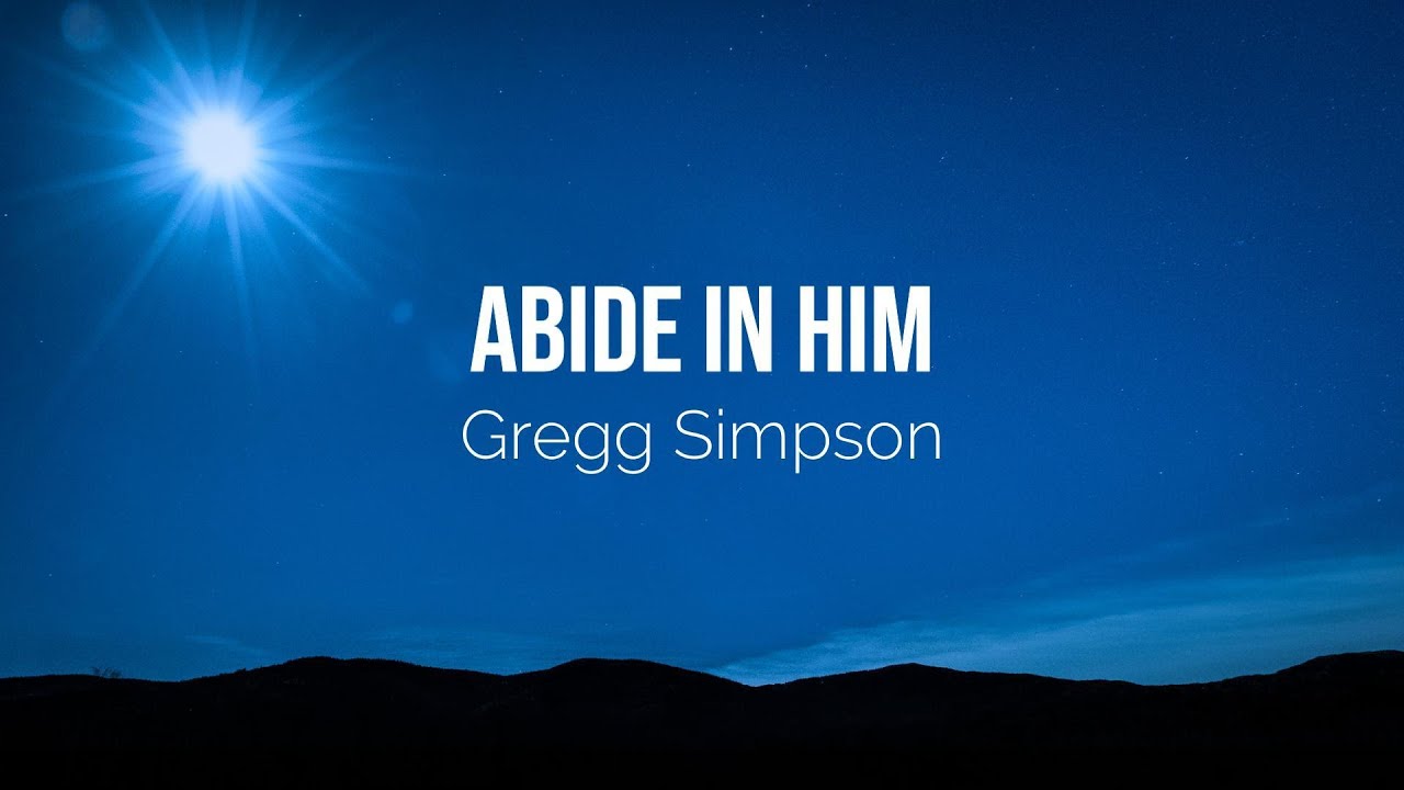 Abide in Him
