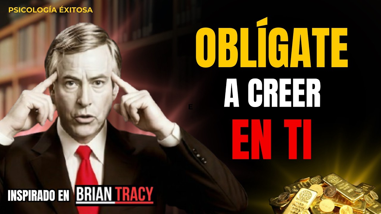 🔥 Oblígate a CREER EN TI y se IMPARABLE 🔥 |Inspirado en Brian Tracy