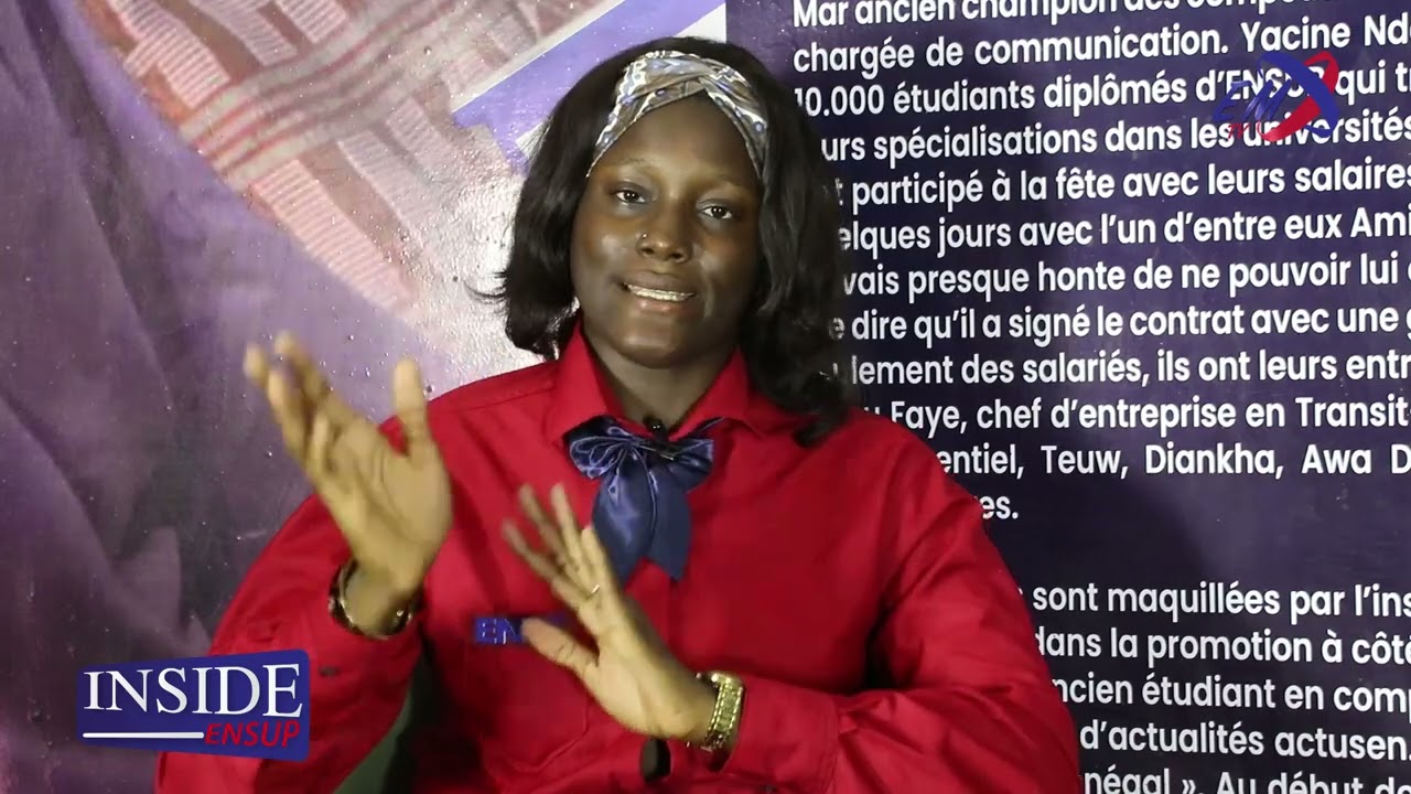 INSIDE ENSUP : HAJA MAREME NDAO ET MOUSSA BADJI partagent leurs expériences.