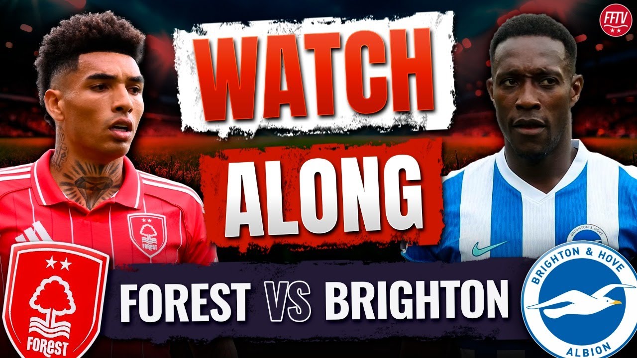 🔴 LIVE Nottingham Forest vs Brighton Watch Along Premier League | Commentary Goals Reaction