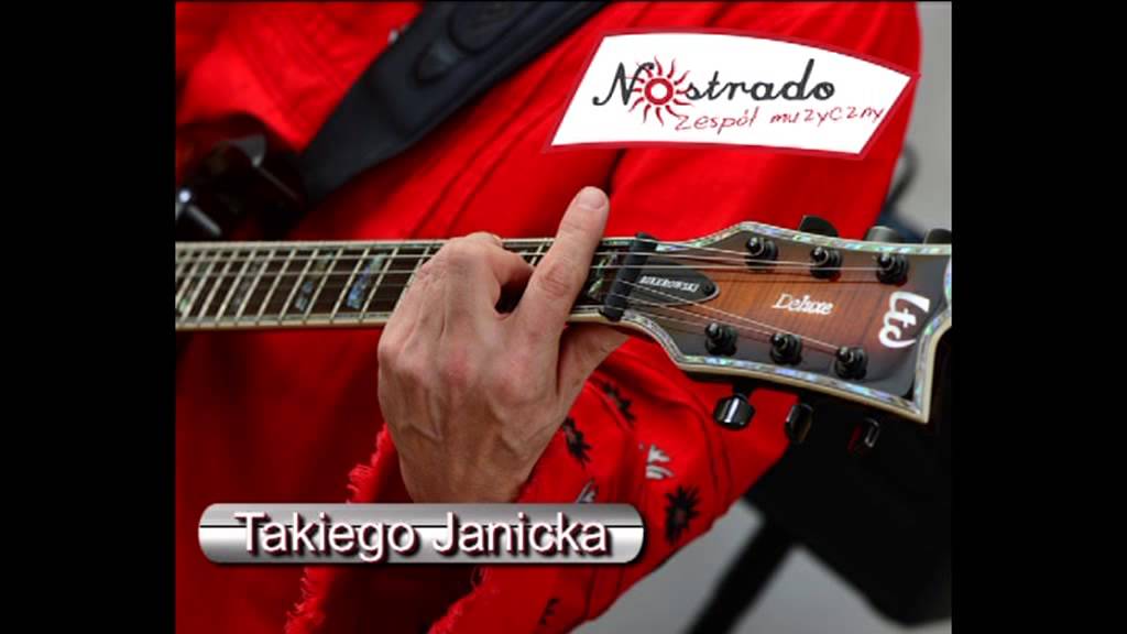 Takiego Janicka - NOSTRADO