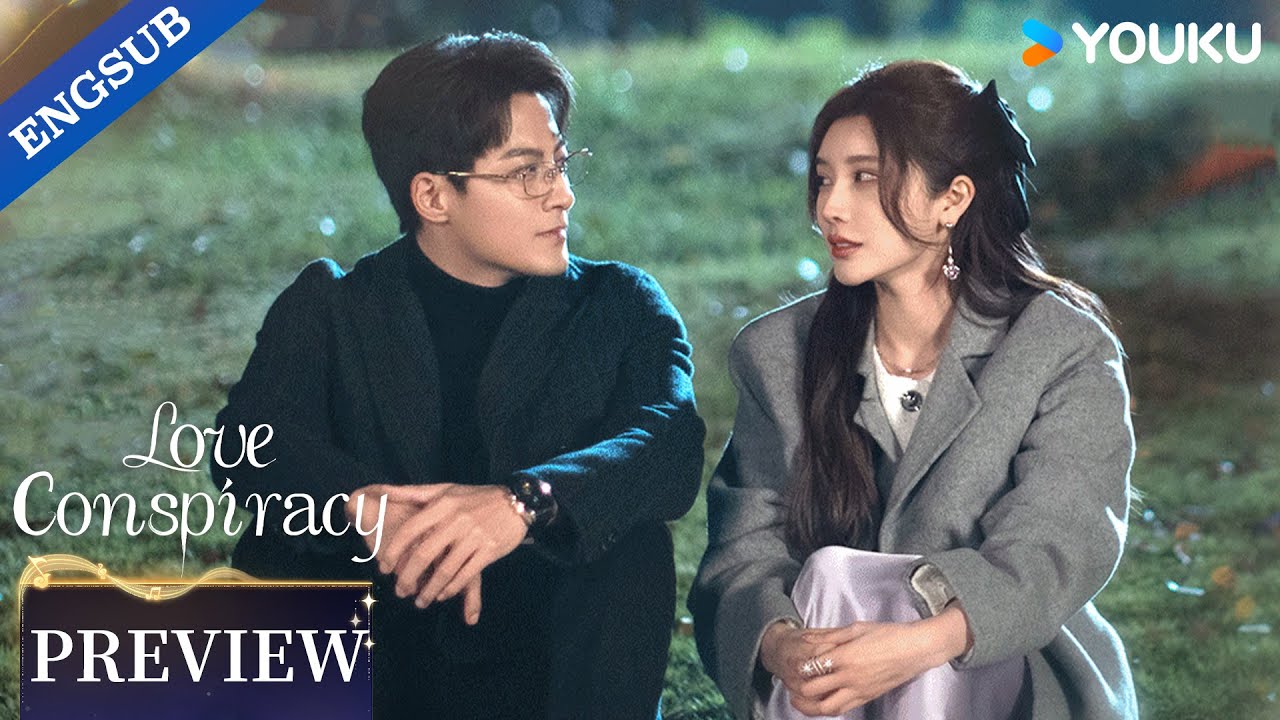 【Preview】EP21-24: No matter how much you go through, I will always be by your side | Love Conspiracy