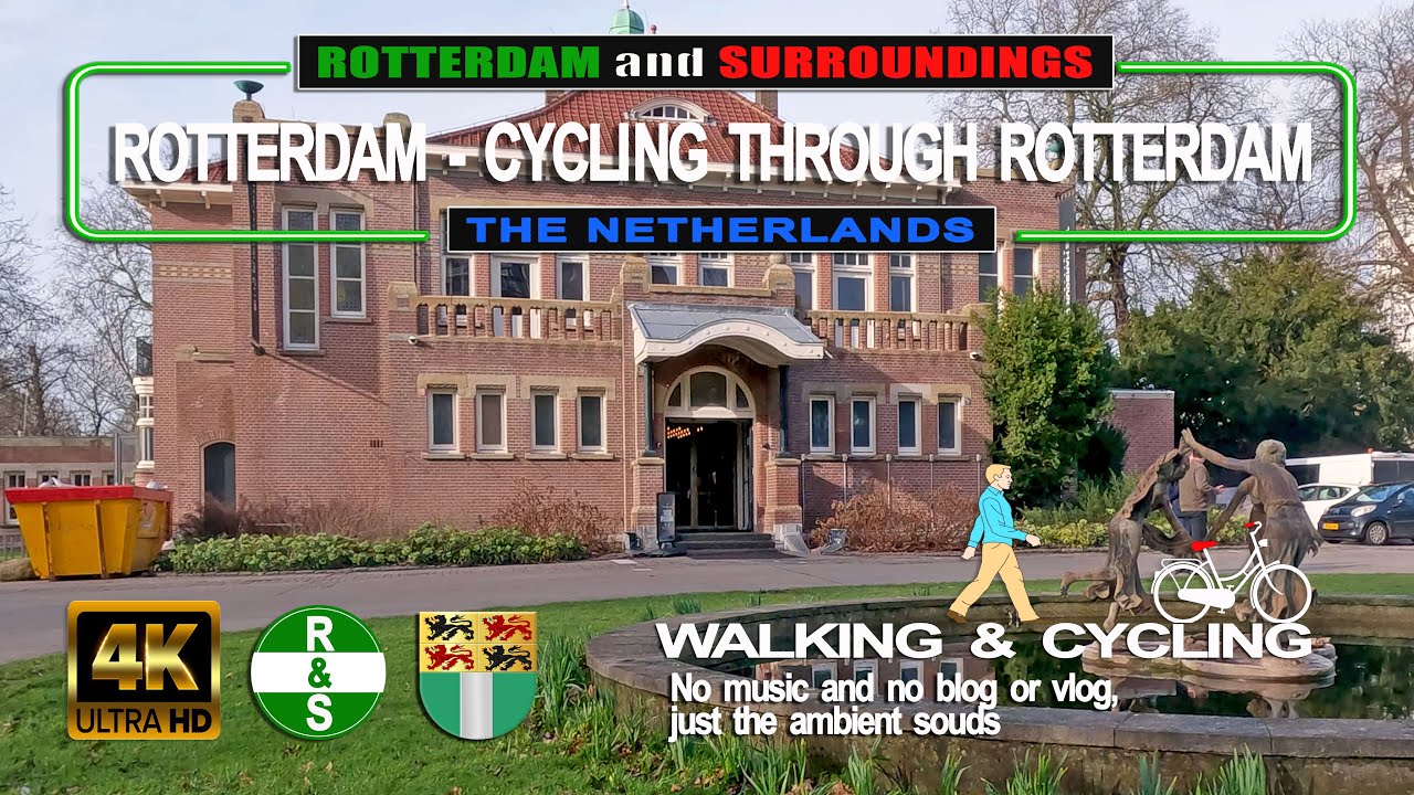 (4K) ROTTERDAM - CYCLING THROUGH ROTTERDAM (1) (The Netherlands) Walking and Cycling