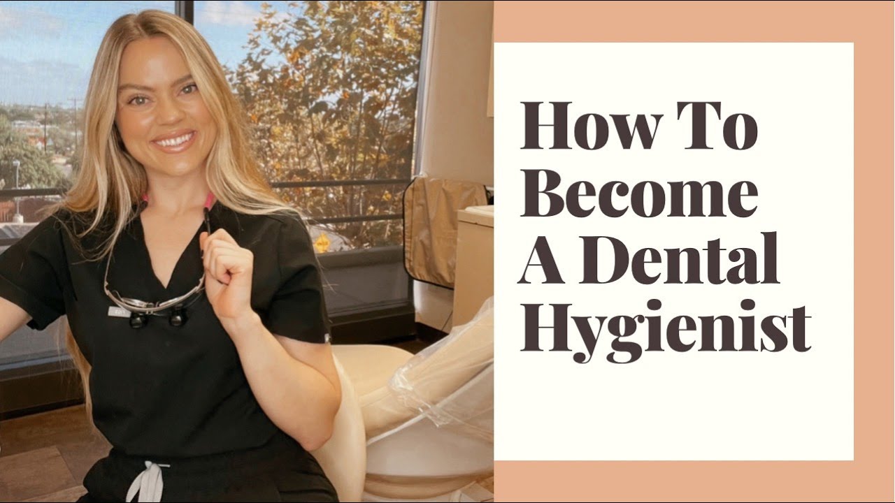 How To Become A Dental Hygienist