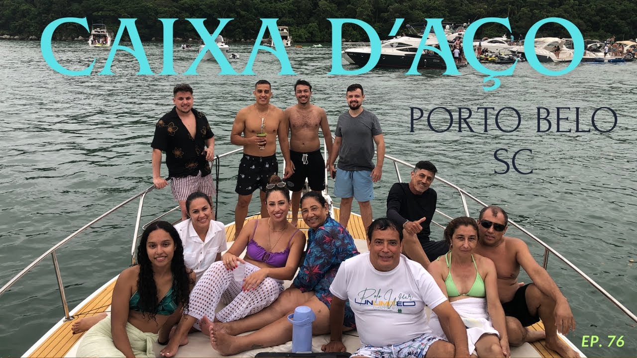 FAMÍLIA OLIVEIRA PELO MUNDO  |  Episódio 76  -  CAIXA D'AÇO - Porto Belo SC