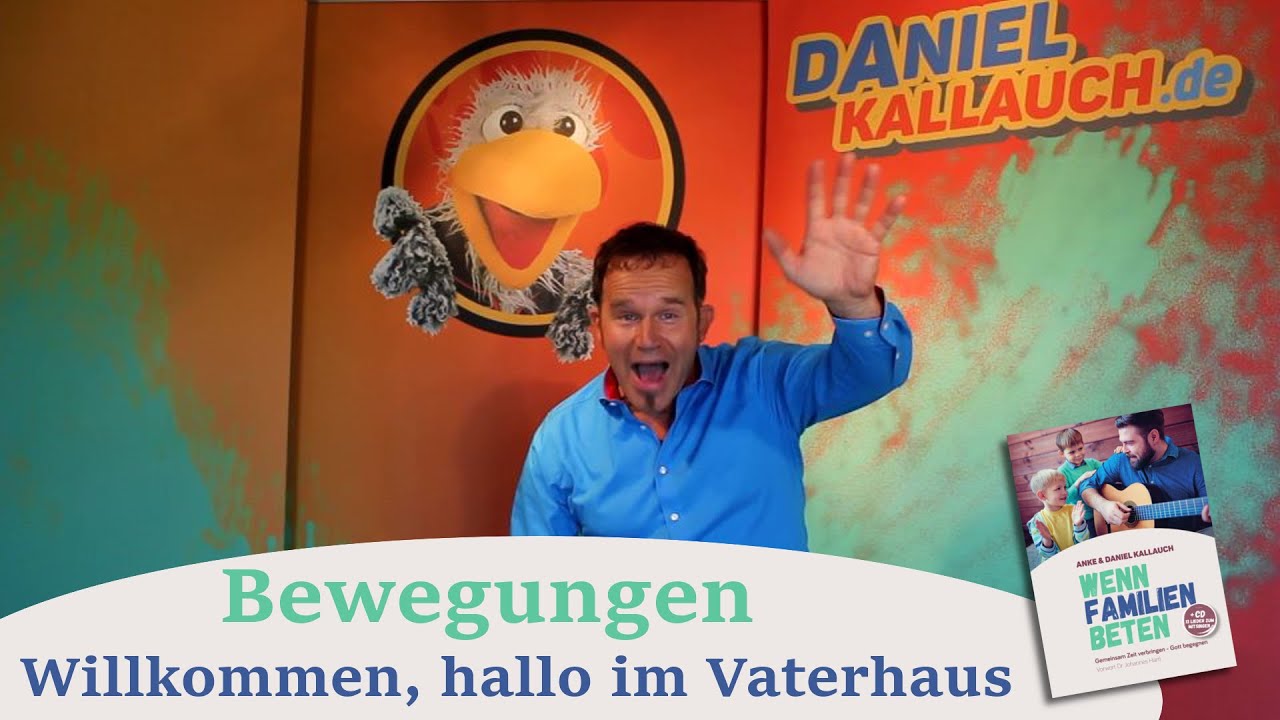Daniel Kallauch - Willkommen, Hallo im Vaterhaus - Bewegungen zu Kinderlied - 