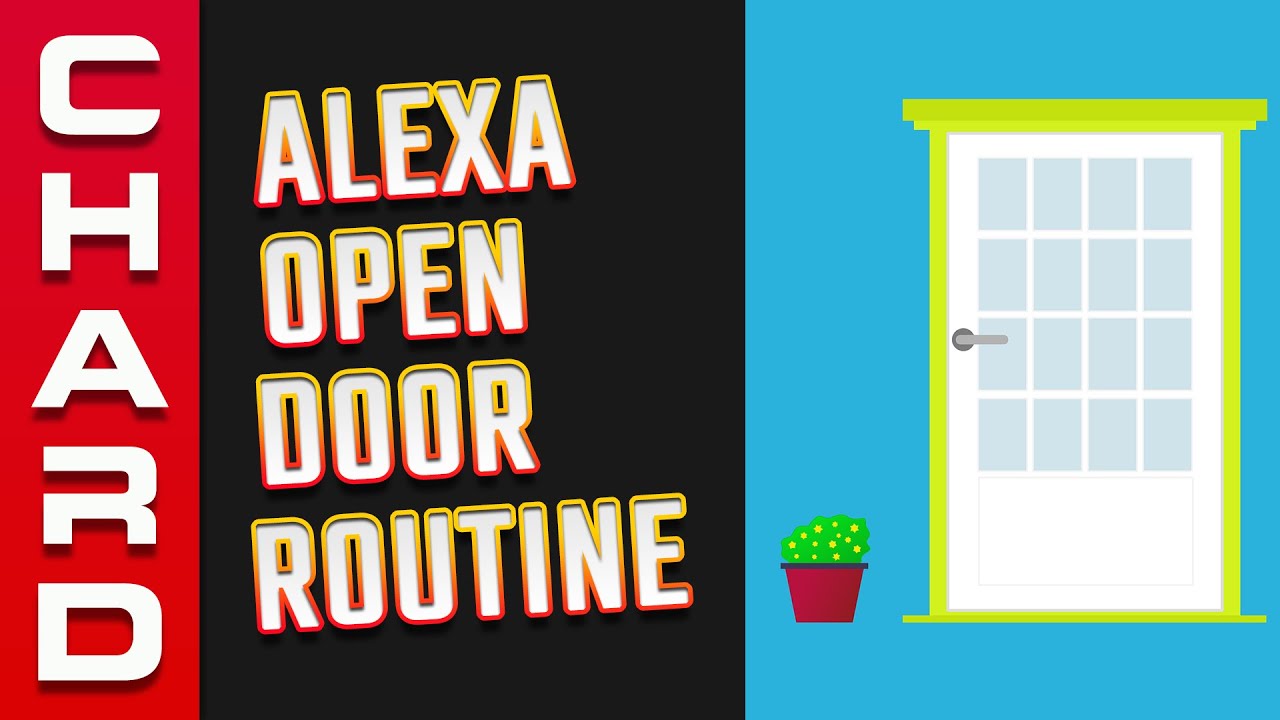 Alexa Door Open & Close Routine
