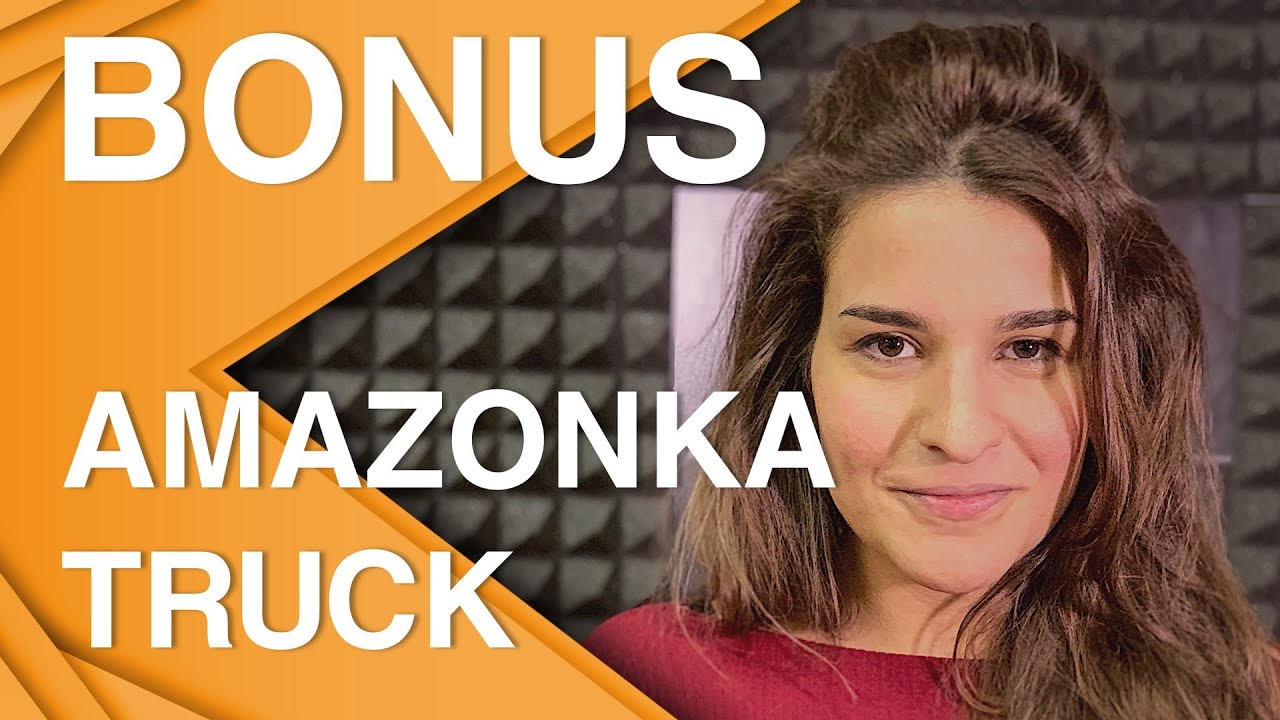 Bonus: Amazonka Truck