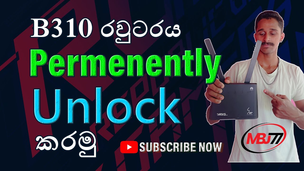 🔥🔥 B 310 Router Permanently Unlock Sinhala..