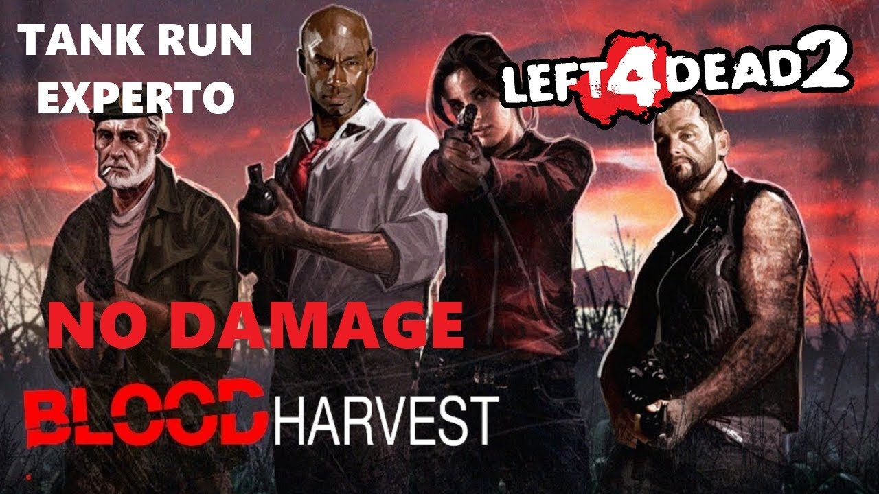 Left 4 Dead 2 - Tank Run Experto - Cosecha de Sangre - No Damage.