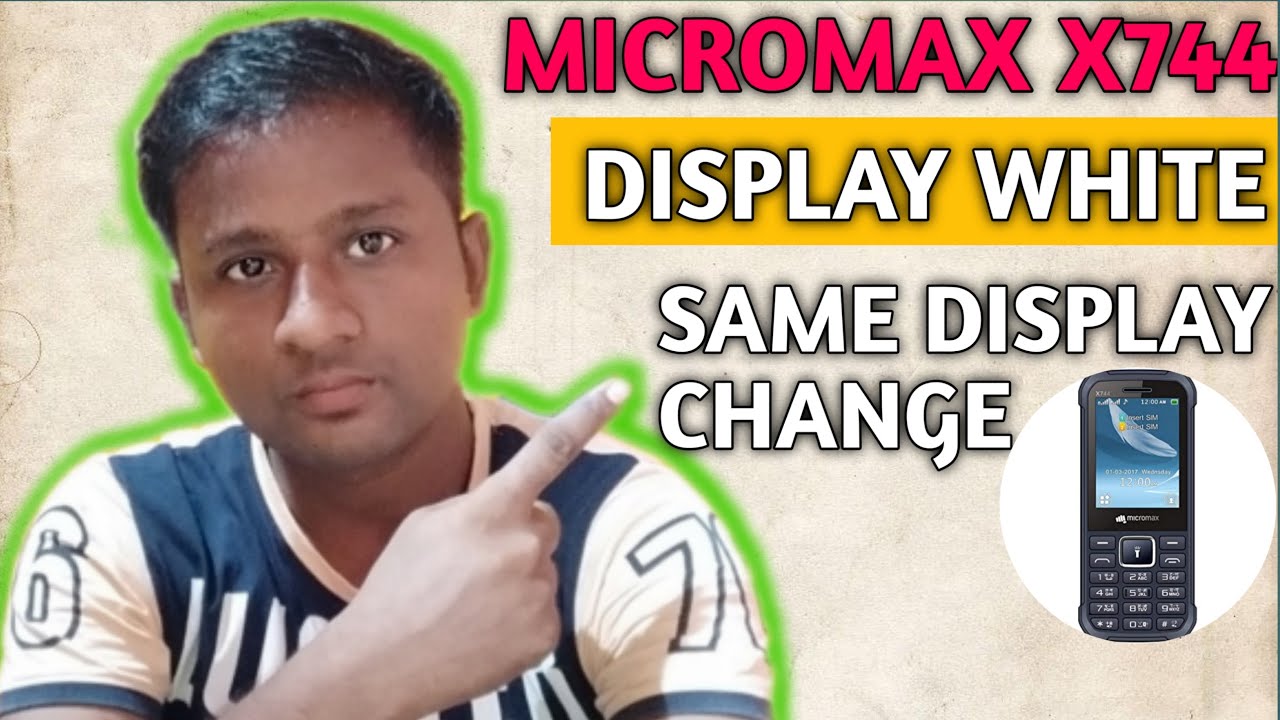 MICROMAX-X744 ||DISPLAY WHITE||DISPLAY SAME VERSION MATCHING|| DISPLAY CHANGE || KAISE KARE 2021?
