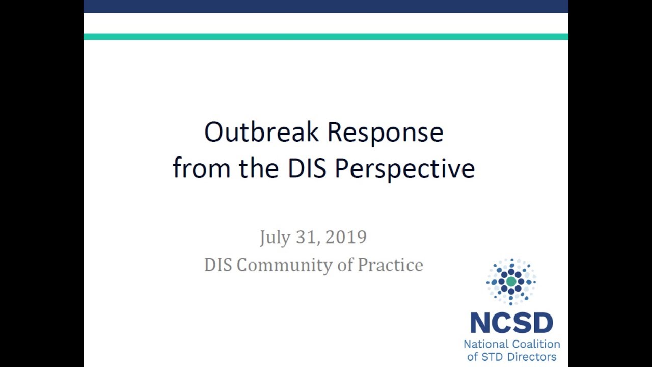Outbreak Response from the DIS Perspective - July 31, 2019