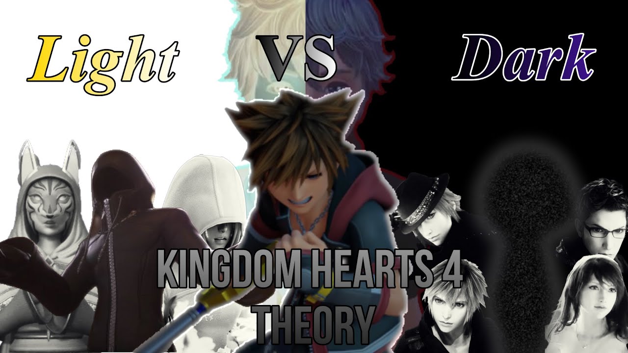 Kingdom Hearts IV(4)- Light VS. Dark Theory