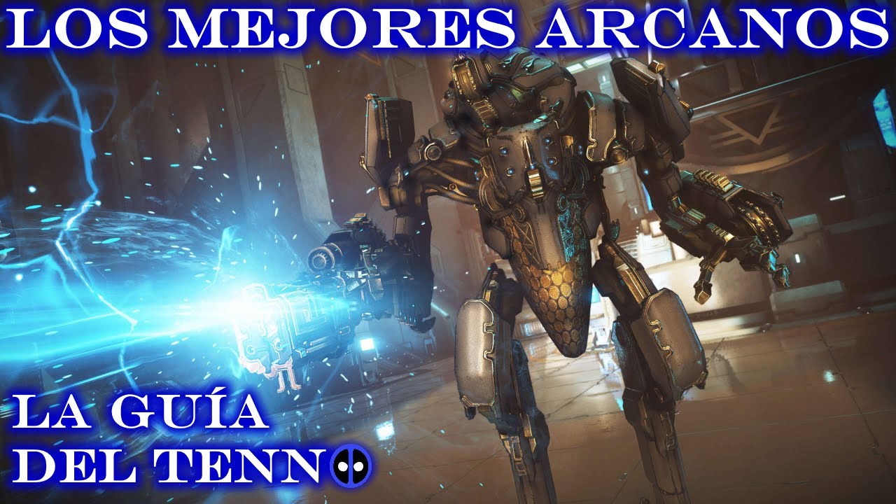 Los MEJORES ARCANOS para Warframes - La Guía del Tenno
