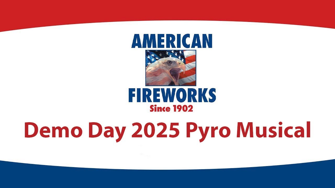Demo Day 2025 Pyro Musical American Fireworks