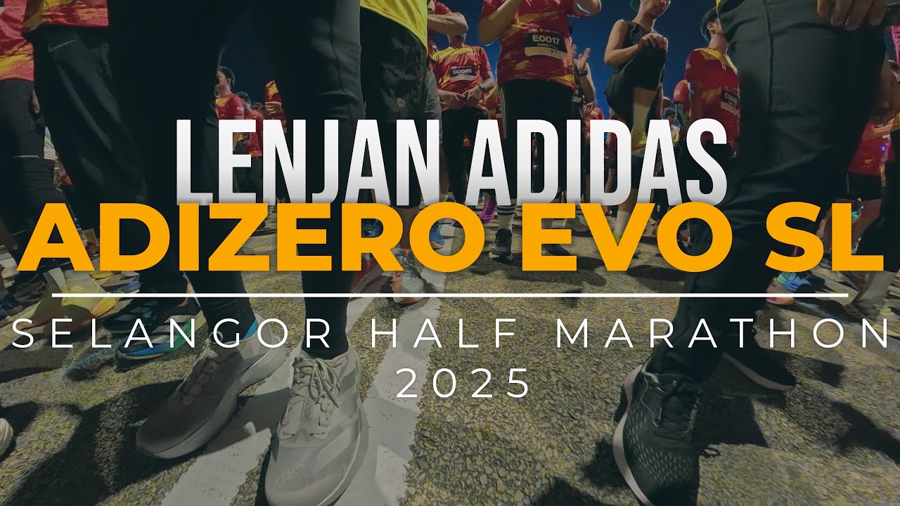Lenjan Adidas Adizero EVO SL @ Selangor Half Marathon 2025