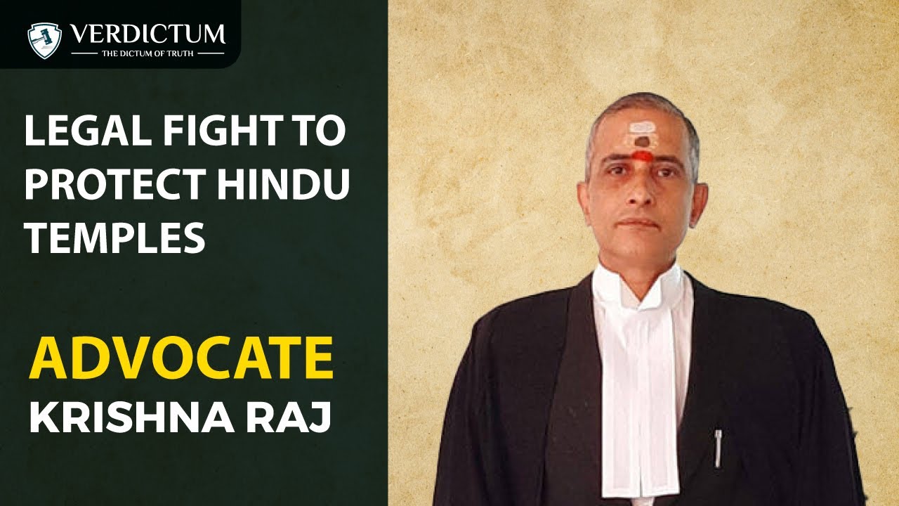Advocate Krishna Raj R Speaks On His Legal Fight To Protect Hindu Temples In Kerala