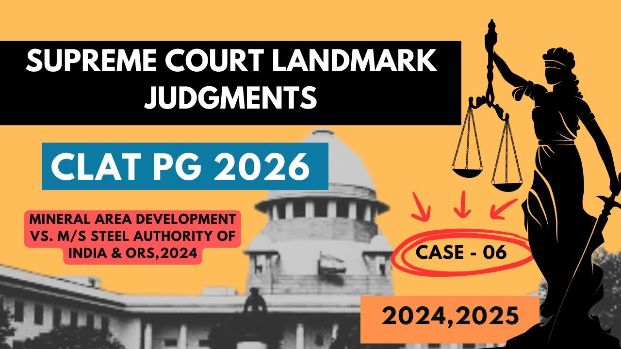 🔴 Mineral Area Development vs. Steel Authority of India | Landmark Supreme Court Judgments | CLAT PG