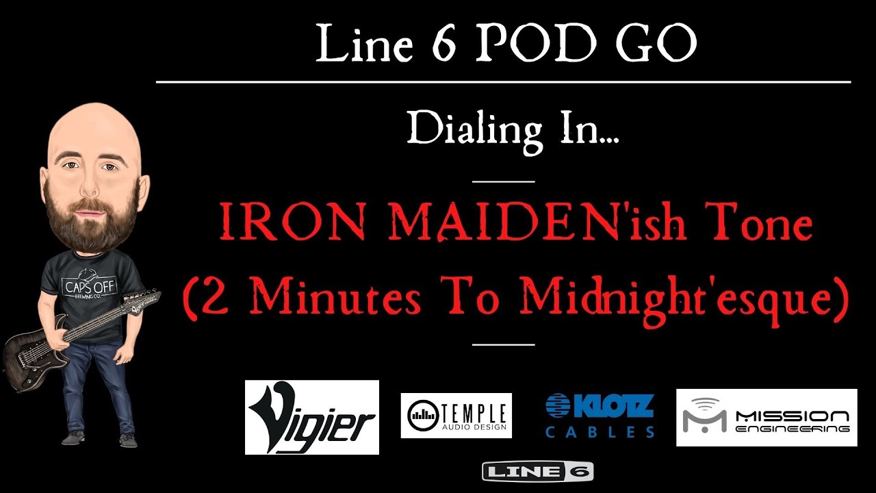 Line 6 Pod Go | Dialing In... an IRON MAIDEN'ISH Style Tone (2 Minutes To Midnight'esque)