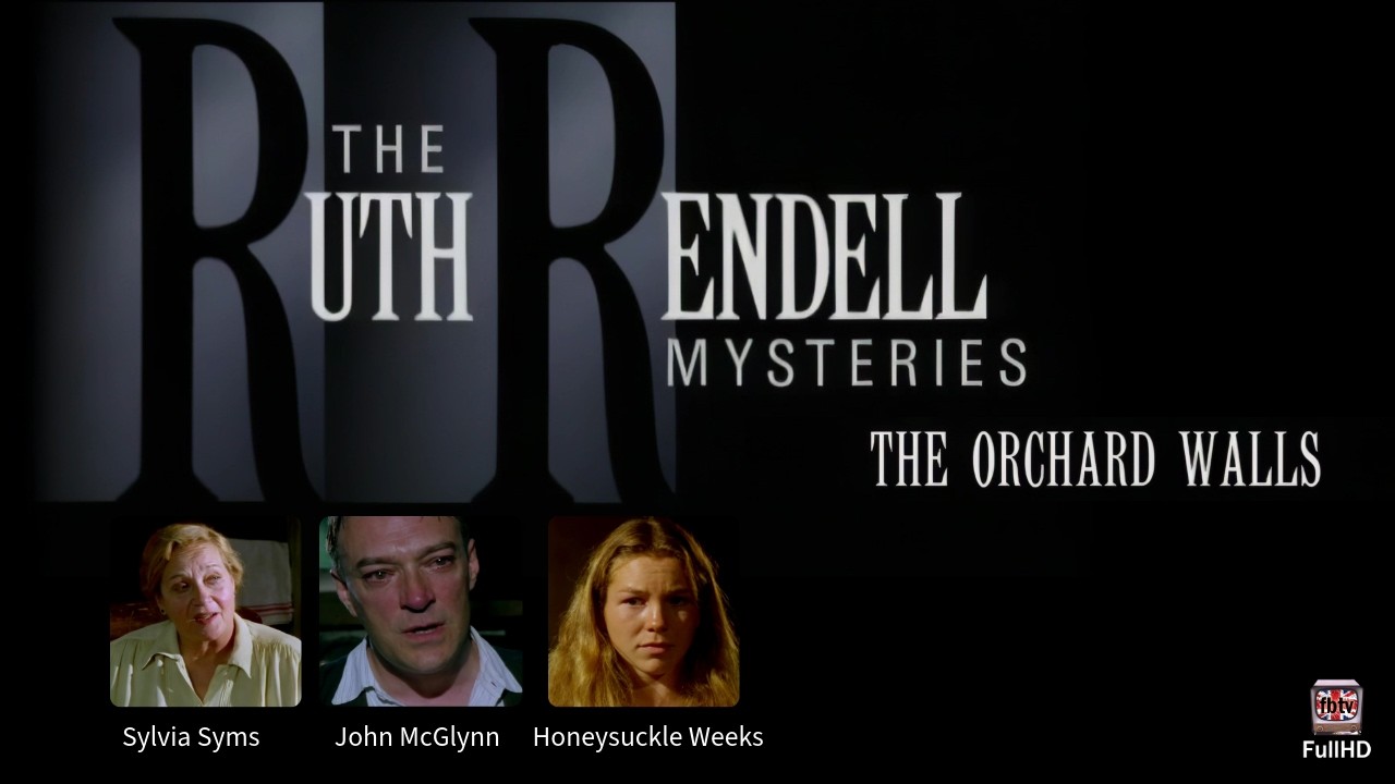 Ruth Rendell Mysteries - The Orchard Walls (1080p) st. Honeysuckle Weeks, Sylvia Syms