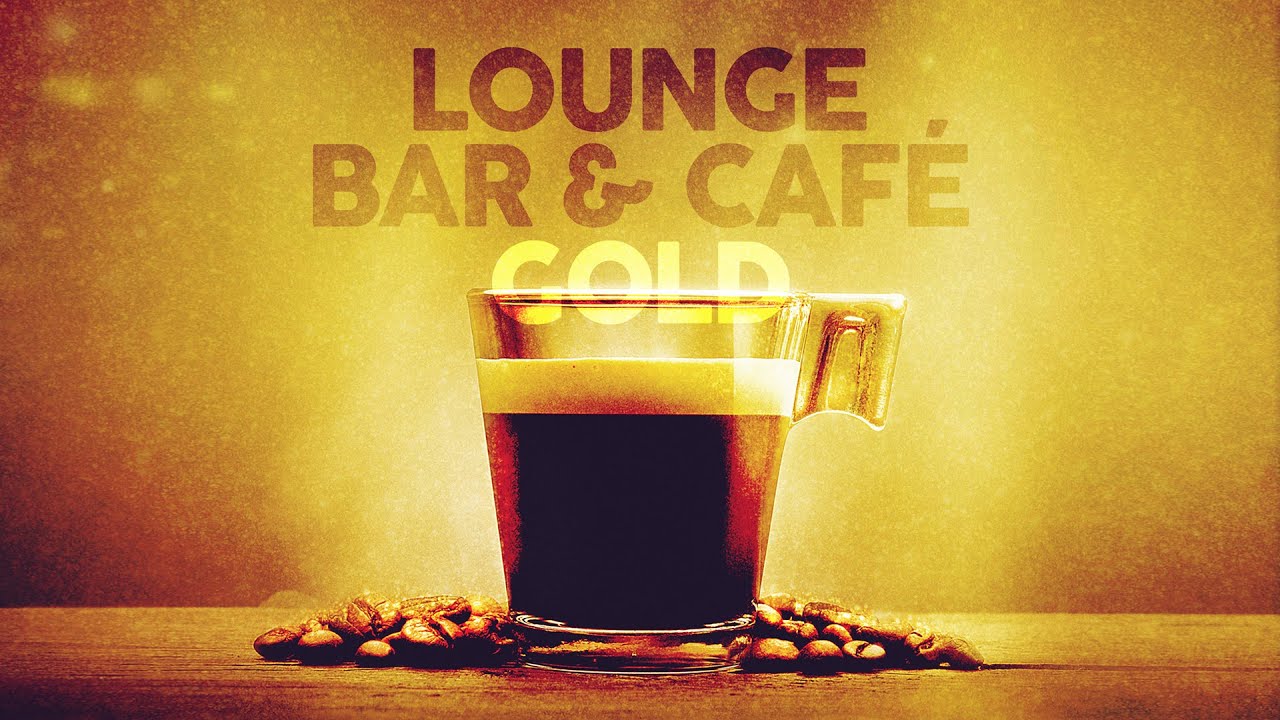 LOUNGE BAR & CAFE GOLD 🍸 Playlist 2025