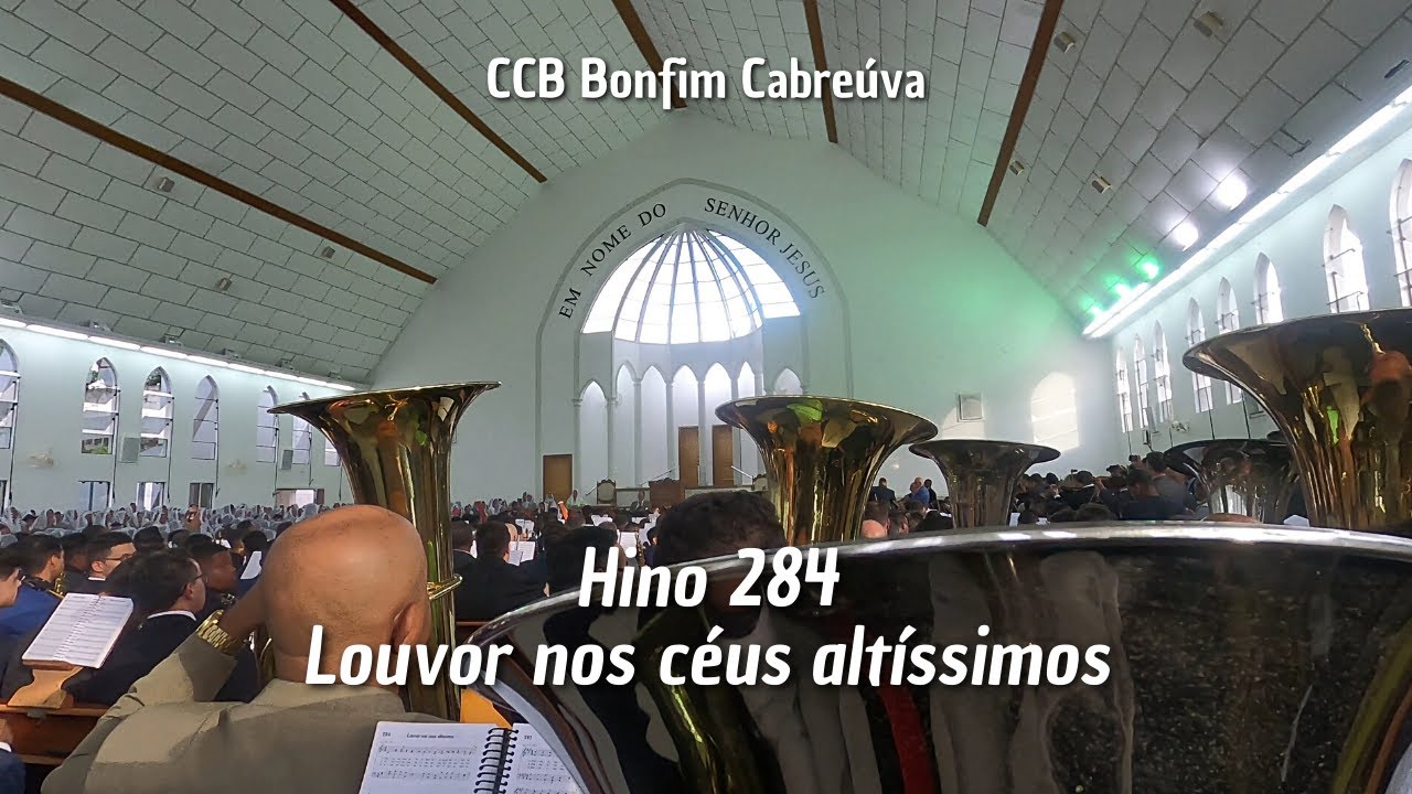 Hino 284 Louvor nos céus altíssimos - CCB Bonfim Cabreúva