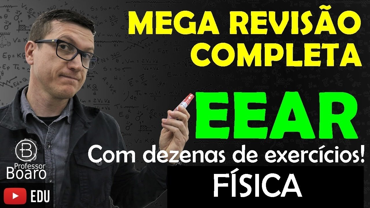 MEGA REVISÃO de FÍSICA EEAR - (TEORIA + DEZENAS de EXERCÍCIOS)