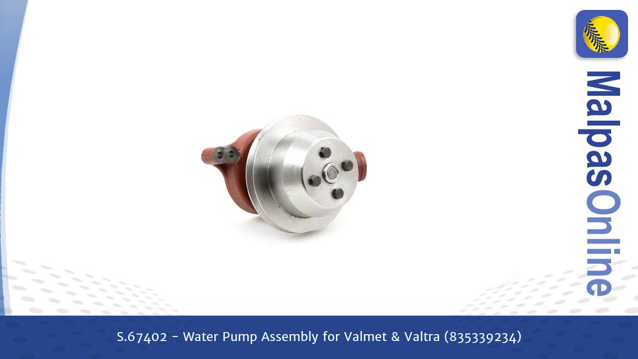 S.67402 - Water Pump Assembly  for Valmet & Valtra (835339234)