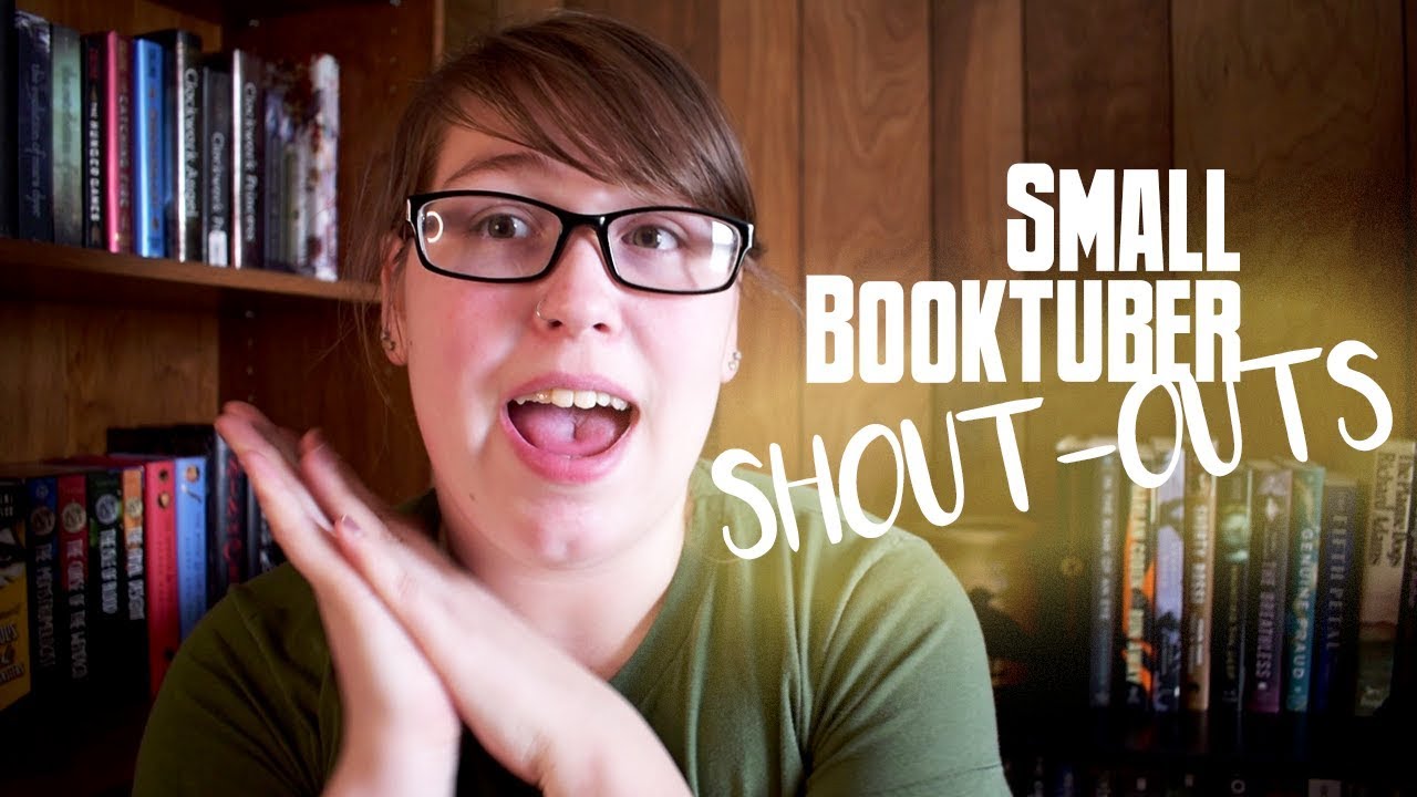 Small Booktuber Shout Outs!