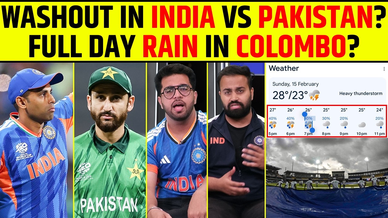 WASHOUT IN INDIA VS PAKISTAN? FULL DAY RAIN IN COLOMBO? IND VS PAK WEATHER UPDATE | COLOMBO |