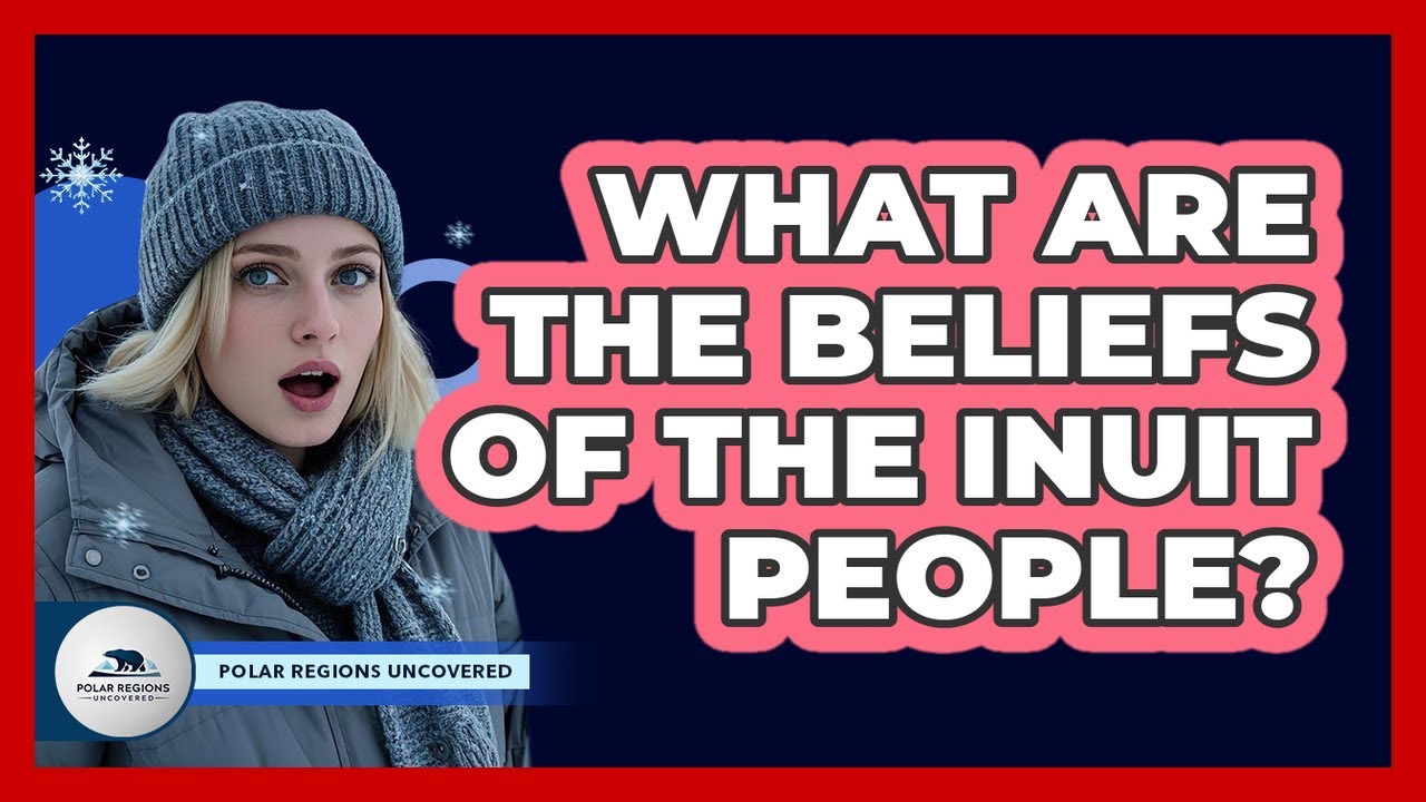 What Are The Beliefs Of The Inuit People?