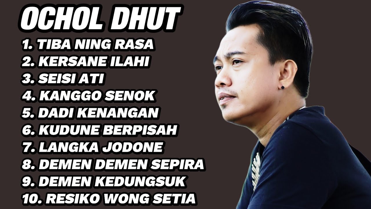 OCHOL DHUT - TERBARU FULL ALBUM TERBARU 2026 - TIBA NING RASA - KERSANE ILAHI - SEISI ATI