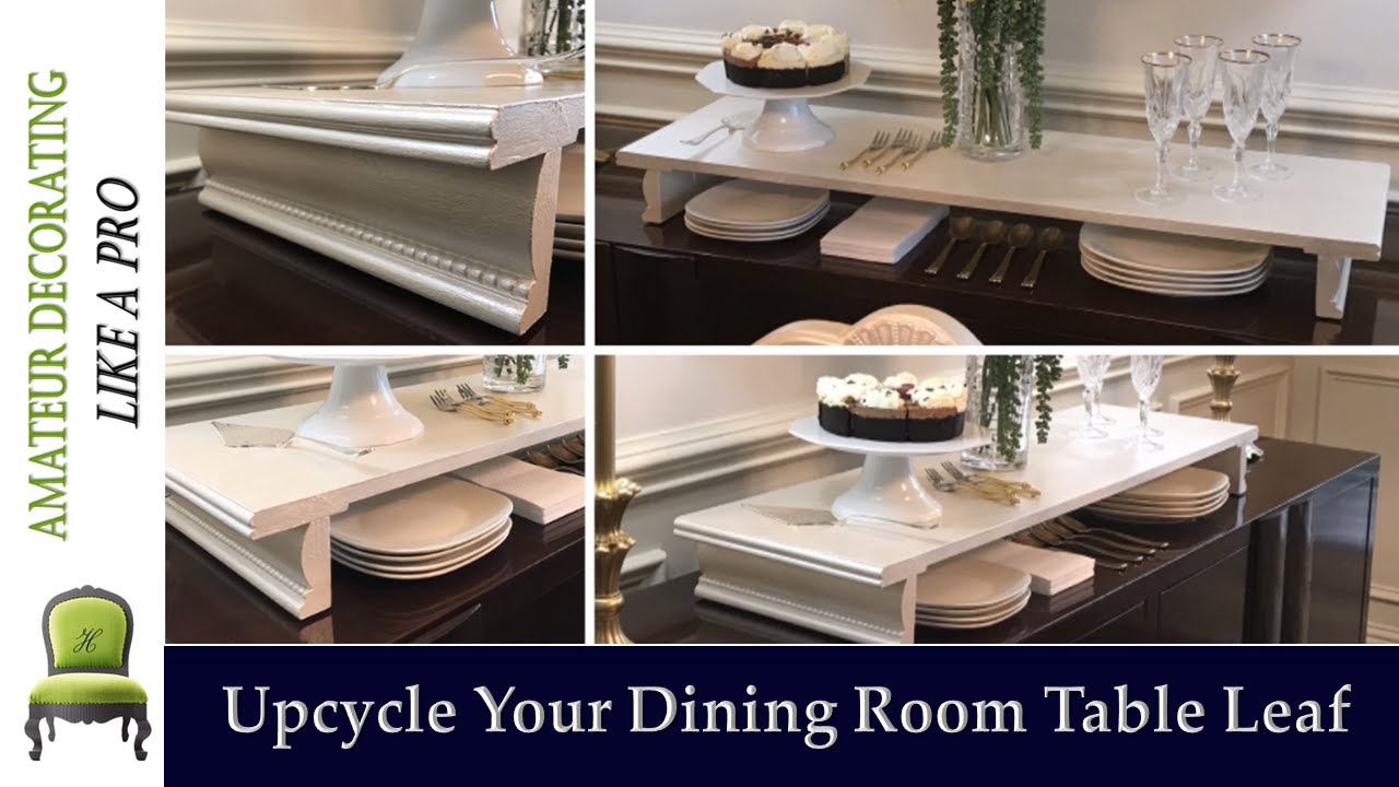 From Dining Room Table Leaf To  Buffet And  Table Riser