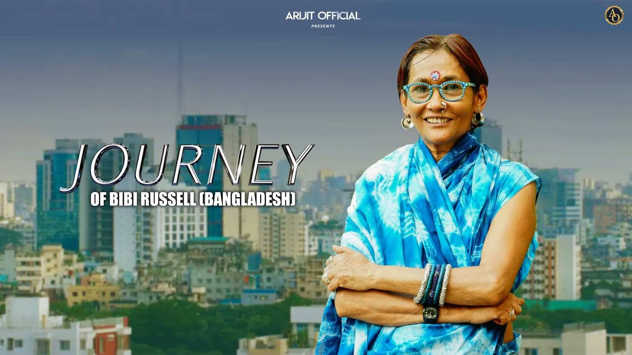 Journey - EP 11 | Bibi Russell (Bangladesh) | Fashion Designer | 2024 | @ArijitOfficials