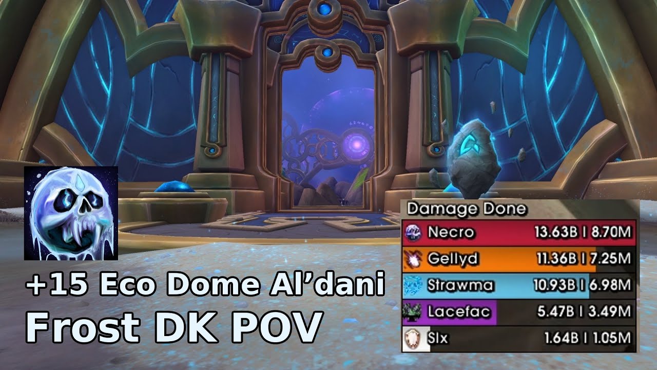 +15 Eco Dome Al'Dani FROST DK POV | TWW SEASON 3