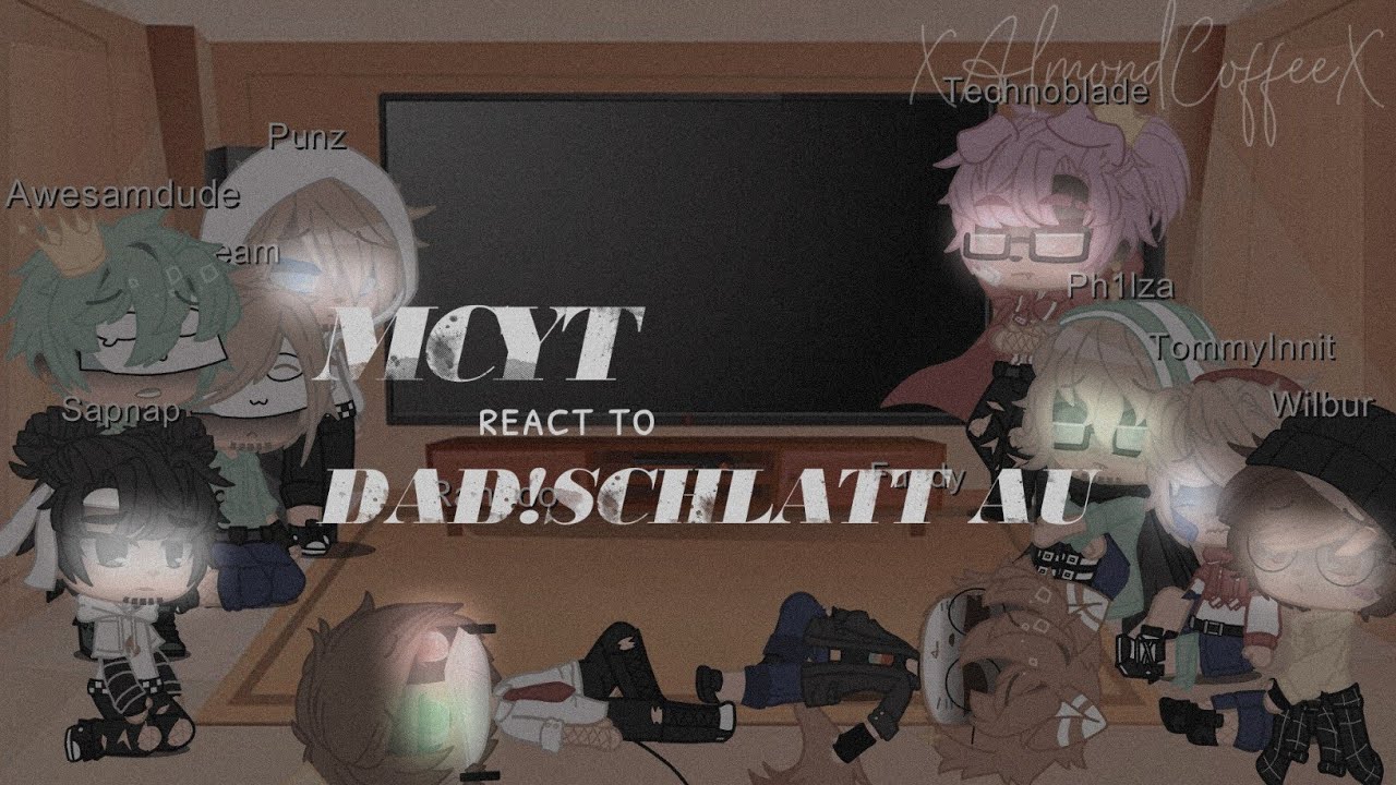 MCYT react to Dad!Schlatt AU