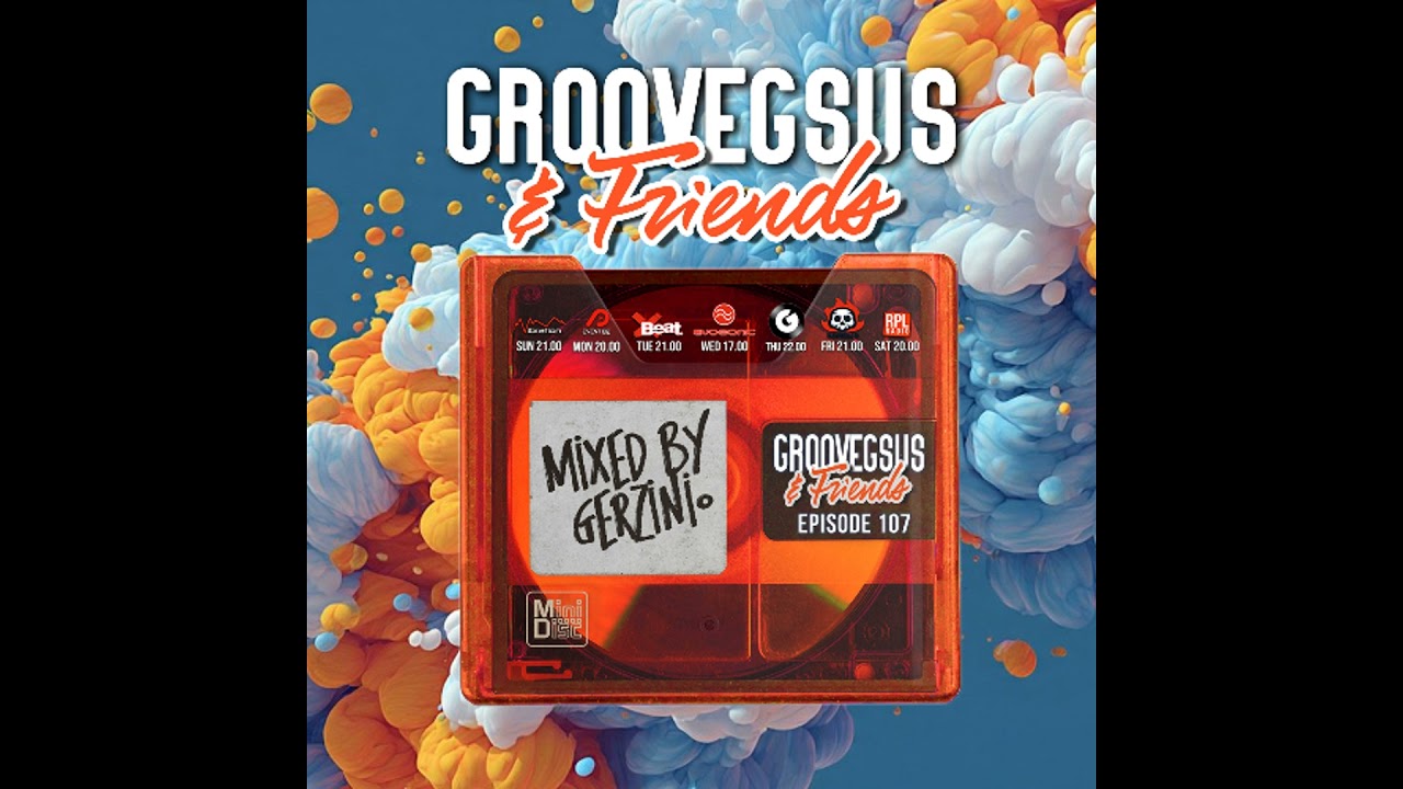 Groovegsus & Friends - EP107 - Gerzinio (Radio)
