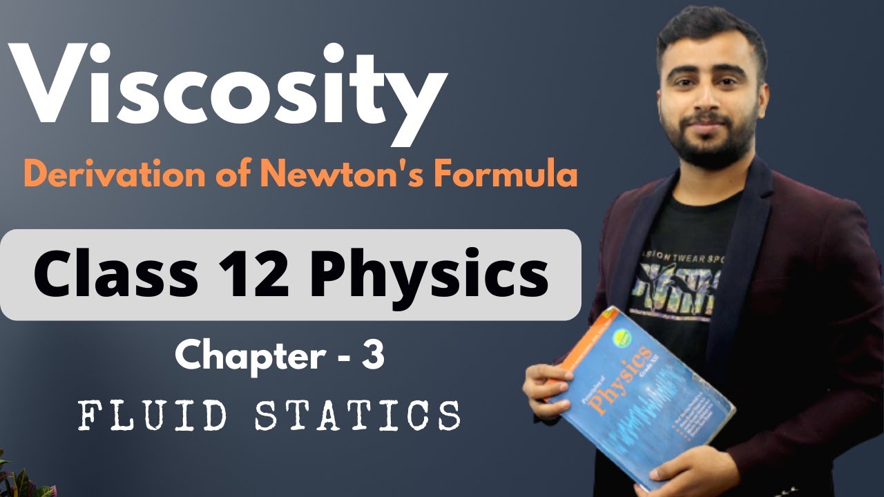 Viscosity || Derivation of Newton's Formula for Viscosity || Class 12 Physics || Fluid Statics - NEB